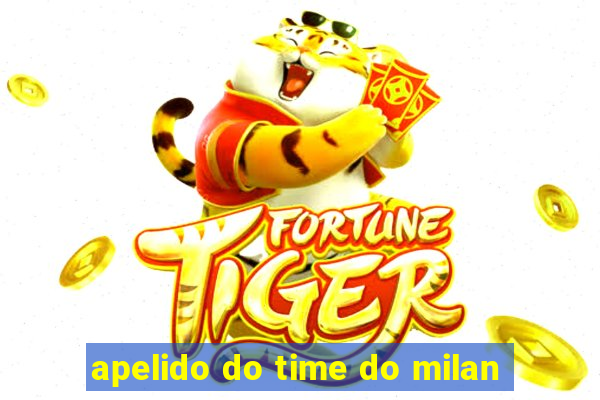 apelido do time do milan